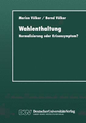 bokomslag Wahlenthaltung: Normalisierung Oder Krisensymptom?