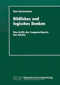 bokomslag Bildliches Und Logisches Denken: Eine Kritik Der Computertheorie Des Geistes