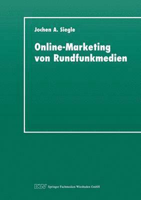 bokomslag Online-Marketing Von Rundfunkmedien: Dimensionen Und Perspektiven Für Radio Und TV Im World Wide Web