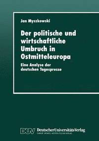 bokomslag Der politische und wirtschaftliche Umbruch in Ostmitteleuropa