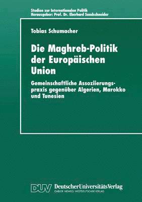 Die Maghreb-Politik der Europischen Union 1