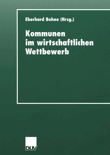 Eberhard Bohne - Kommunen im wirtschaftlichen Wettbewerb, Häftad