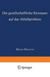 bokomslag Die gesellschaftliche Resonanz auf das Abfallproblem