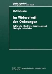 bokomslag Im Widerstreit Der Ordnungen: Kulturelle Identität, Subsistenz Und Ökologie in Bolivien