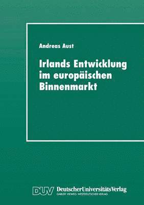 bokomslag Irlands Entwicklung Im Europäischen Binnenmarkt