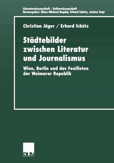Christian Jäger, Erhard Schütz - Städtebilder zwischen Literatur und Journalismus, Häftad