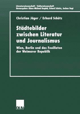 bokomslag Städtebilder zwischen Literatur und Journalismus