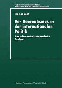 bokomslag Der Neorealismus in Der Internationalen Politik: Eine Wissenschaftstheoretische Analyse