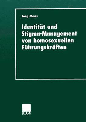 bokomslag Identitat und Stigma-Management von homosexuellen Fuhrungskraften