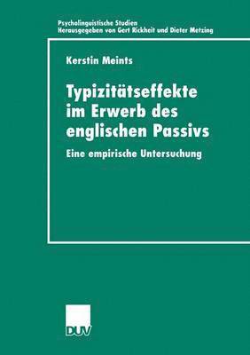 Typizitätseffekte Im Erwerb Des Englischen Passivs: Eine Empirische Untersuchung, Häftad