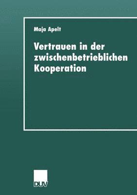 bokomslag Vertrauen in Der Zwischenbetrieblichen Kooperation