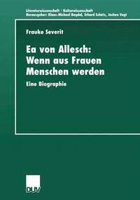 bokomslag EA Von Allesch: Wenn Aus Frauen Menschen Werden: Eine Biographie