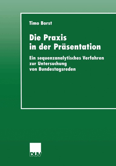 Timo Borst - Die Praxis in der Präsentation, Häftad