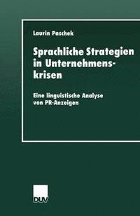 bokomslag Sprachliche Strategien in Unternehmenskrisen: Eine Linguistische Analyse Von Pr-Anzeigen