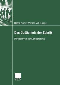 bokomslag Das Gedächtnis Der Schrift: Perspektiven Der Komparatistik