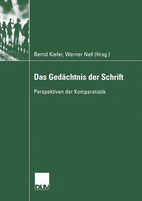 bokomslag Das Gedächtnis Der Schrift: Perspektiven Der Komparatistik