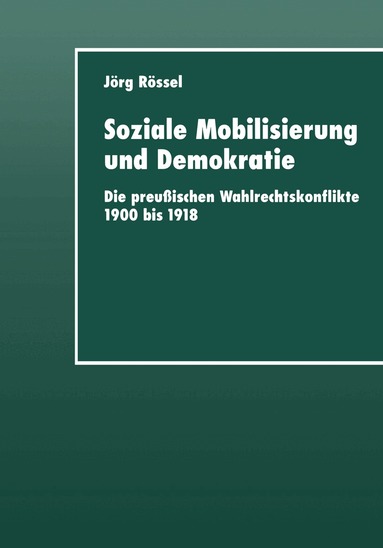 Jörg Rössel - Soziale Mobilisierung und Demokratie, Häftad