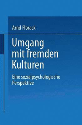 bokomslag Umgang Mit Fremden Kulturen: Eine Sozialpsychologische Perspektive