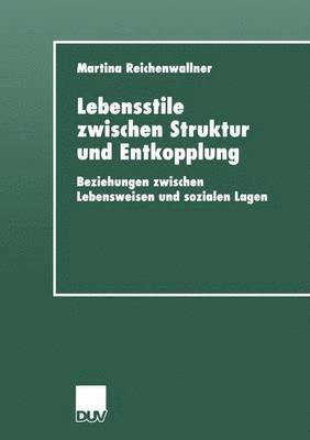 bokomslag Lebensstile Zwischen Struktur Und Entkopplung
