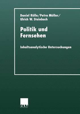 bokomslag Politik Und Fernsehen: Inhaltsanalytische Untersuchungen