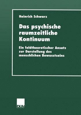 bokomslag Das psychische raumzeitliche Kontinuum