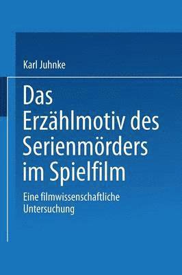 bokomslag Das Erzählmotiv des Serienmörders im Spielfilm