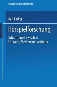 bokomslag Hörspielforschung: Schnittpunkt Zwischen Literatur, Medien Und Ästhetik