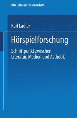 bokomslag Hörspielforschung: Schnittpunkt Zwischen Literatur, Medien Und Ästhetik