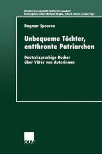 bokomslag Unbequeme Töchter, entthronte Patriarchen
