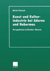 bokomslag Kunst und Kulturindustrie bei Adorno und Habermas