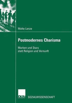 bokomslag Postmodernes Charisma: Marken Und Stars Statt Religion Und Vernunft