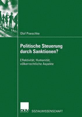 bokomslag Politische Steuerung Durch Sanktionen?: Effektivität, Humanität, Völkerrechtliche Aspekte