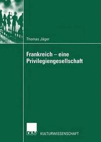 bokomslag Frankreich - eine Privilegiengesellschaft