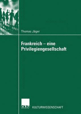 bokomslag Frankreich - eine Privilegiengesellschaft