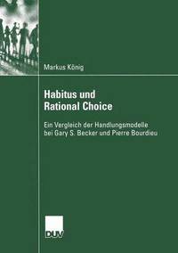bokomslag Habitus Und Rational Choice