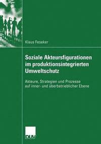 bokomslag Soziale Akteursfigurationen im produktionsintegrierten Umweltschutz