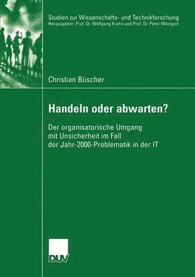 Handeln oder abwarten? 1