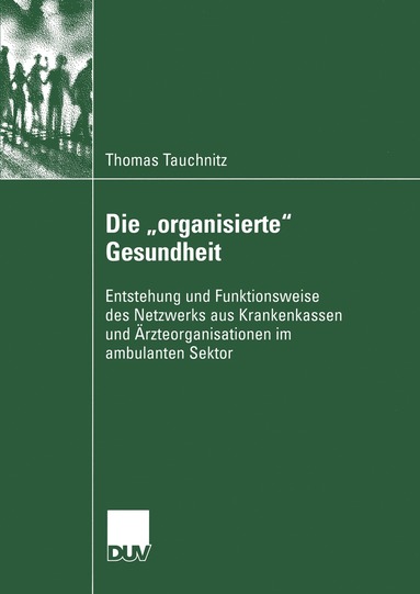 bokomslag Die ?organisierte" Gesundheit