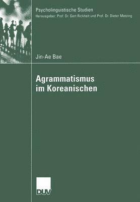 Agrammatismus im Koreanischen 1