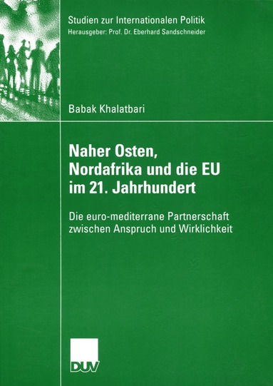 bokomslag Naher Osten, Nordafrika und die EU im 21. Jahrhundert