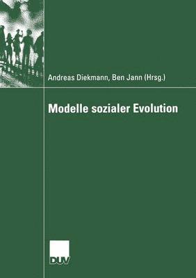 Andreas Diekmann, Ben Jann - Modelle Sozialer Evolution, Häftad
