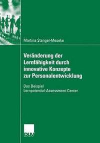 bokomslag Veränderung Der Lernfähigkeit Durch Innovative Konzepte Zur Personalentwicklung: Das Beispiel Lernpotential-Assessment-Center