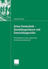 bokomslag Grüne Gentechnik - Gestaltungschance  und Entwicklungsrisiko