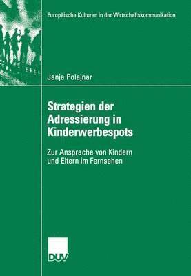 Janja Polajnar - Strategien der Adressierung in Kinderwerbespots, Häftad. Tillgänglighet: Lägg i varukorg