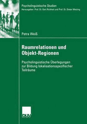 Petra Weiß - Raumrelationen und Objekt-Regionen, Häftad
