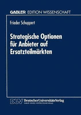 Strategische Optionen Für Anbieter Auf Ersatzteilmärkten, Häftad