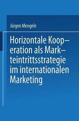 bokomslag Horizontale Kooperation als Markteintrittsstrategie im Internationalen Marketing