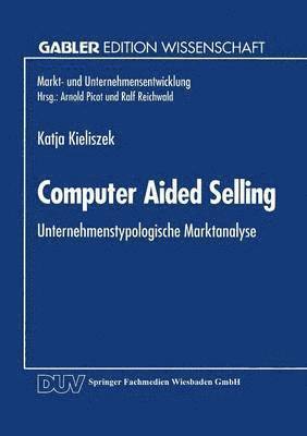 bokomslag Computer Aided Selling: Unternehmenstypologische Marktanalyse