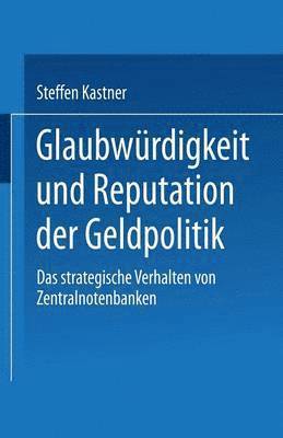 bokomslag Glaubwurdigkeit und Reputation der Geldpolitik