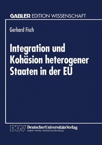 bokomslag Integration und Kohäsion heterogener Staaten in der EU